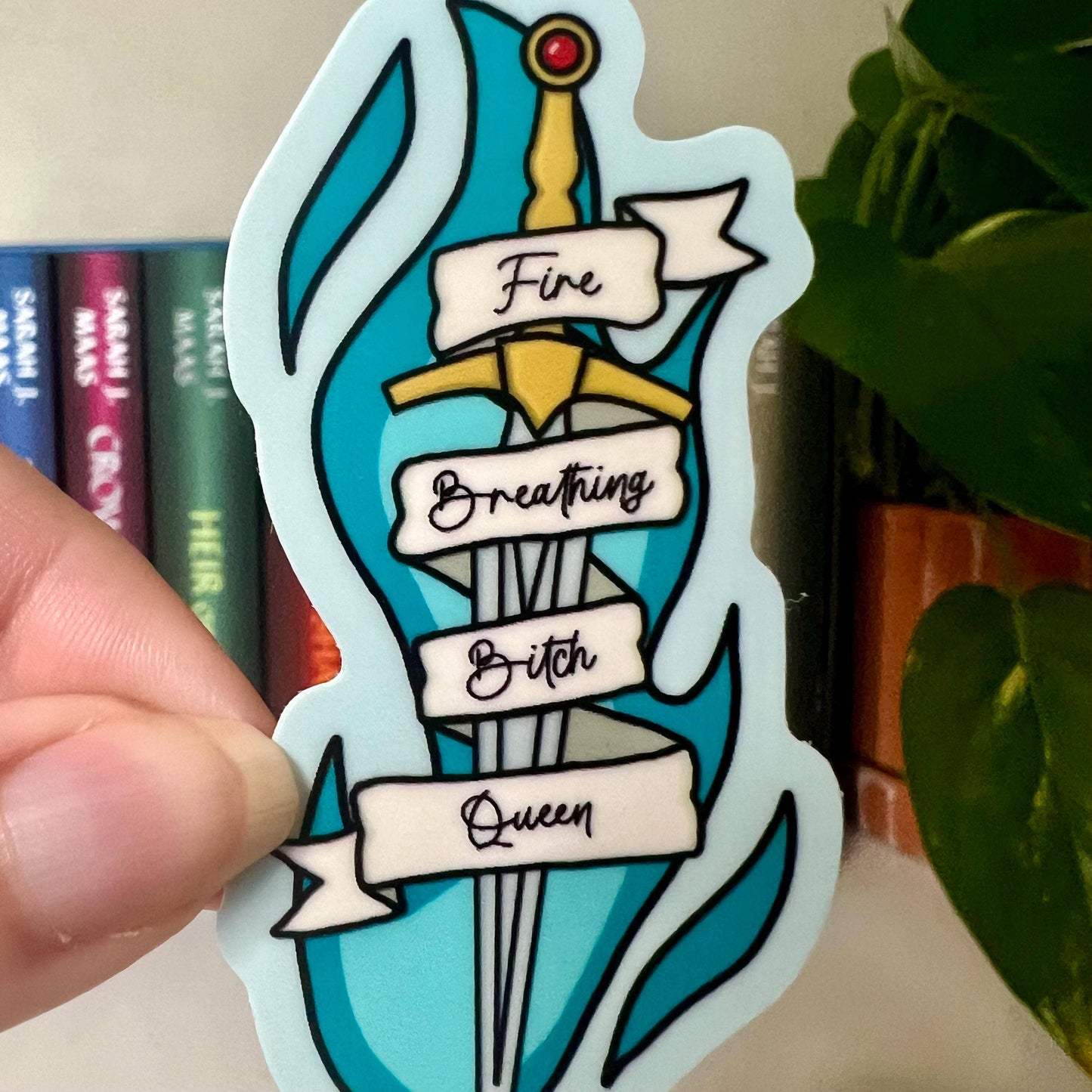 Fire Breathing Bi*ch Queen Sticker | Aelin Galathynius | TOG
