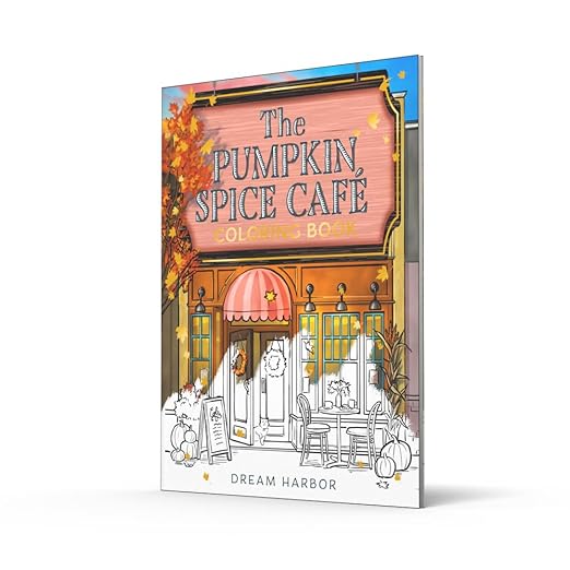 The Pumpkin Spice Café Coloring Book (Dream Harbor #1)