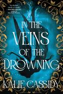 In the Veins of the Drowning (The Siren Mage #1)