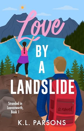 Love by a Landslide (Stranded in Leavenworth #1)