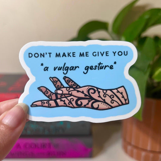 Don't Make Me Give You a Vulgar Gesture Sticker