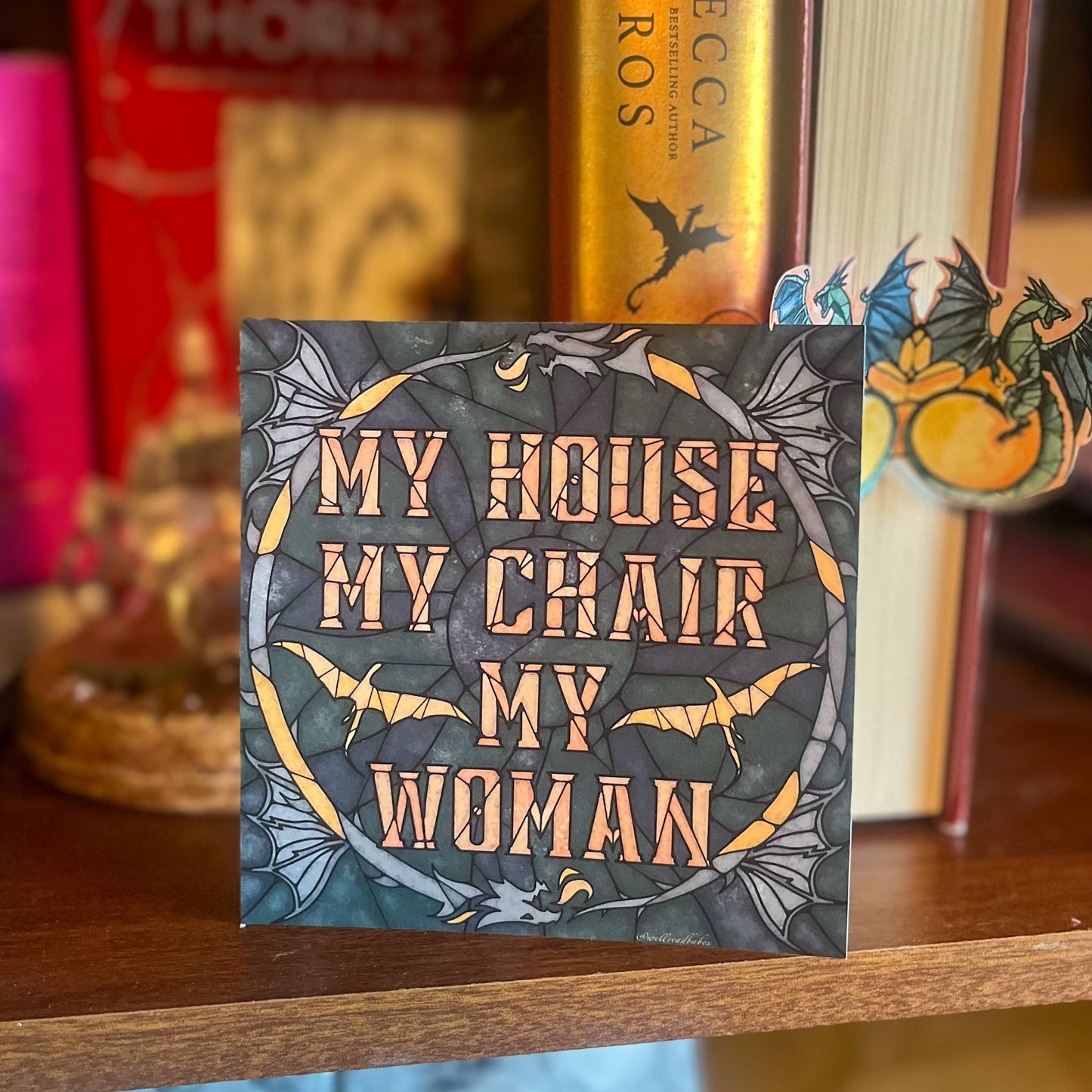 Fourth Wing My House My Chair My Woman Art Print