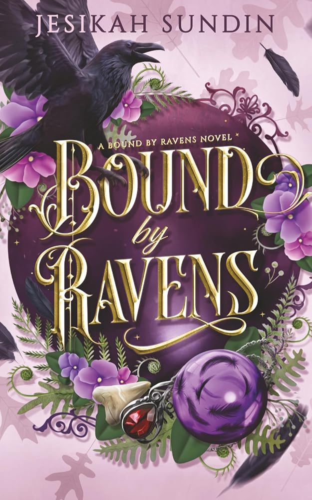 Bound by Ravens: A Standalone Rivals to Lovers Fae Fantasy Romance (A Bound By Ravens Novel) cover image