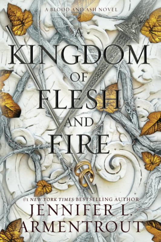 Kingdom of Flesh and Fire (A Blood and Ash Novel #2)