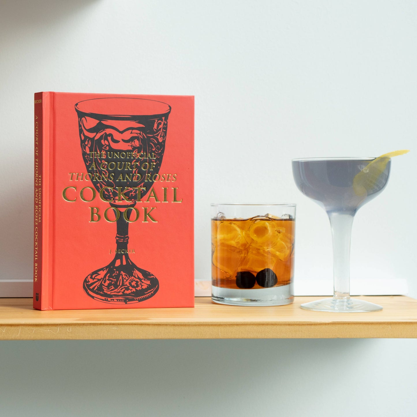 The Unofficial A Court of Thorns and Roses Cocktail Book