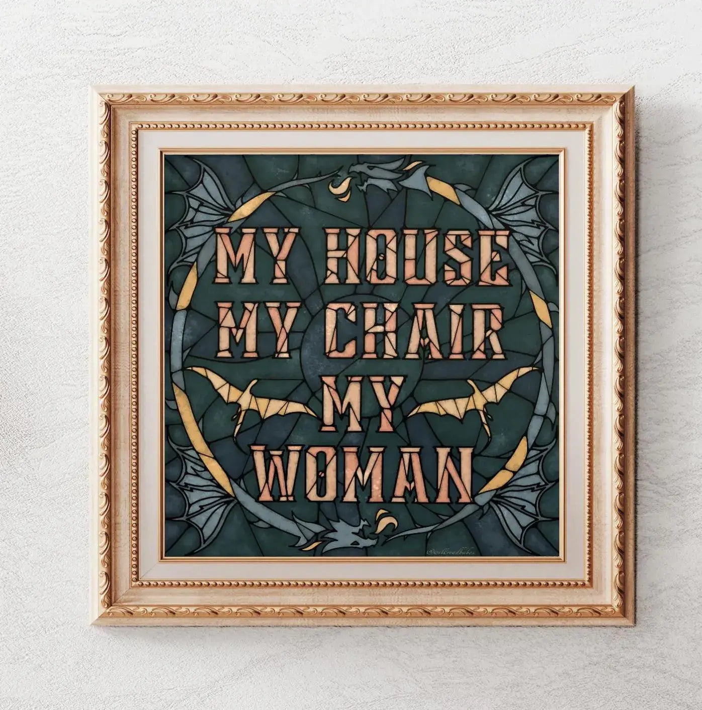 Fourth Wing My House My Chair My Woman Art Print