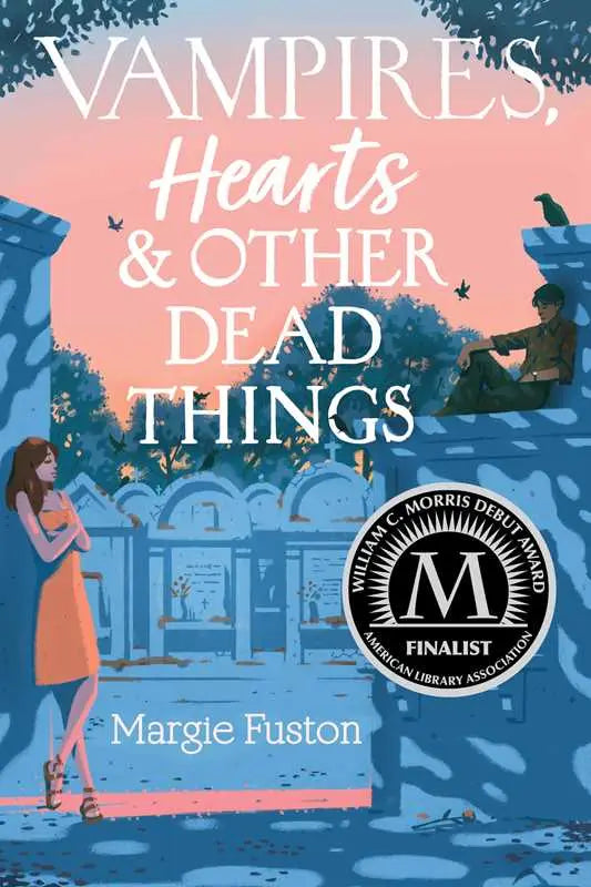 Vampires, Hearts & Other Dead Things Margie Fuston