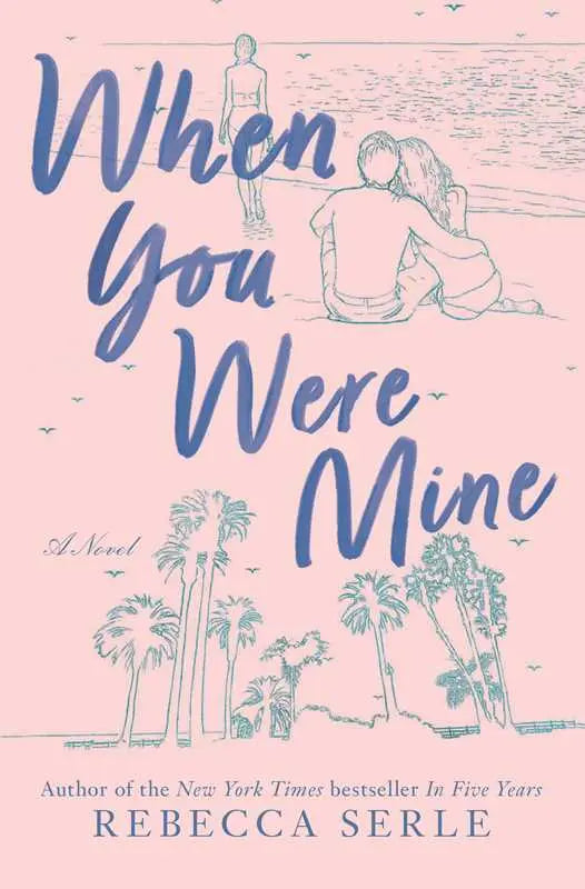 When You Were Mine Rebecca Serle