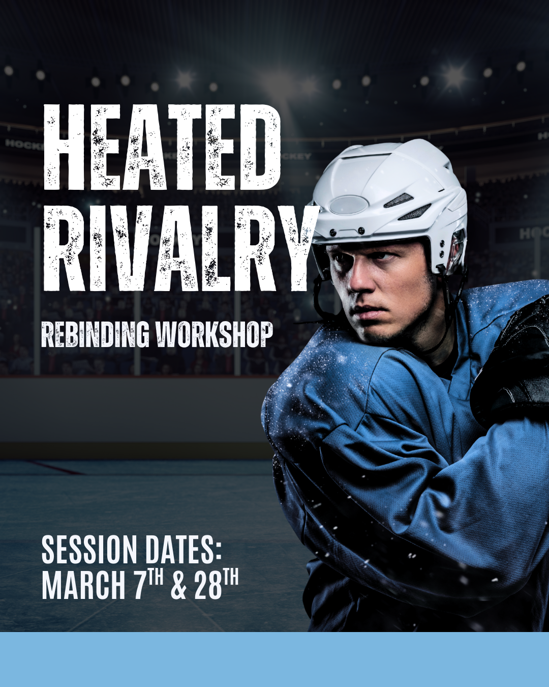 Heated Rivalry Rebinding Workshop 3/7 & 3/28