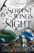 Serpent & The Wings of Night (Crowns of Nyaxia #1)
