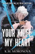 PRE-ORDER | Your Knife, My Heart (Dark Forces #1)