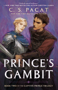 Prince's Gambit (Captive Prince #2)